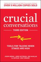 Crucial conversations : tools for talking when stakes are high