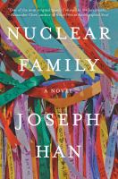 Nuclear family : a novel