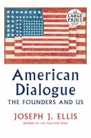 American dialogue : the Founders and us