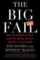 The big fail : what the pandemic revealed about who America protects and who it leaves behind