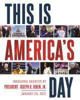 This is America's day : inaugural address by President Joseph R. Biden, Jr., January 20, 2021.