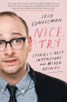 Nice try : stories of best intentions and mixed results