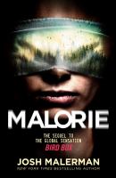 Malorie : a Bird Box novel