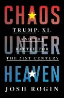 Chaos under heaven : Trump, Xi, and the battle for the twenty-first century