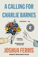 A calling for Charlie Barnes : a novel