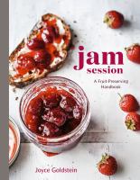 Jam session : a fruit-preserving handbook