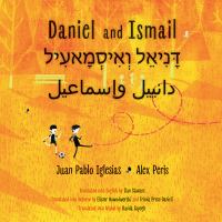 Daniel and Ismail = Daniel ve-Ismaʼil = Dānyīl wa-Ismā'īl