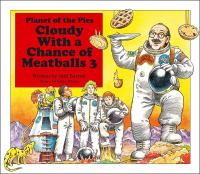 Cloudy with a chance of meatballs 3 : planet of the pies