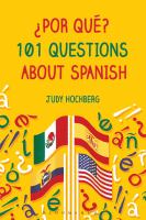 ¿Por qué? : 101 questions about Spanish