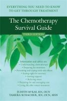 The chemotherapy survival guide : everything you need to know to get through treatment