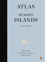 Atlas of remote islands : fifty islands I have never set foot on and never will