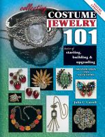 Collecting costume jewelry 101 : the basics of starting, building & upgrading : identification and value guide