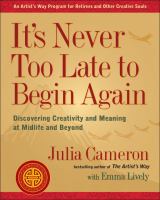 It's never too late to begin again : discovering creativity and meaning at midlife and beyond