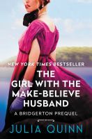The girl with the make-believe husband : a Bridgertons prequel