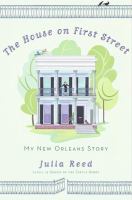 The house on First Street : my New Orleans story