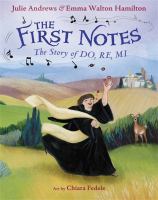 The first notes : the story of do, re, mi