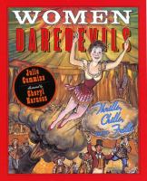 Women daredevils : thrills, chills, and frills