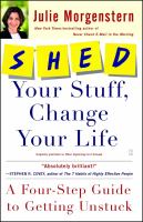 Shed your stuff, change your life : a four-step guide to getting unstuck