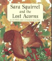 Sara squirrel and the lost acorns