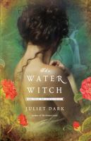 The water witch : a novel