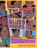 The blues singers : ten who rocked the world