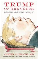 Trump on the couch : inside the mind of the president