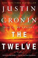 The twelve : a novel