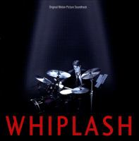 Whiplash : original motion picture soundtrack