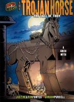 The Trojan horse : the fall of Troy : a Greek legend
