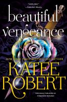 BEAUTIFUL VENGEANCE : previously published as forbidden promises