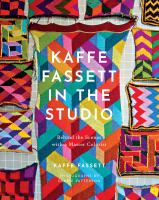 Kaffe Fassett in the studio : behind the scenes with a master colorist
