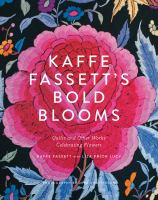 Kaffe Fassett's bold blooms : quilts and other works celebrating flowers