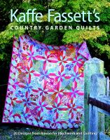 Kaffe Fassett's country garden quilts : 20 designs from Rowan for patchwork and quilting