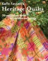 Kaffe Fassett's heritage quilts : 20 designs from Rowan for patchwork and quilting