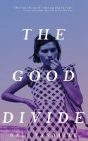 The good divide : a novel