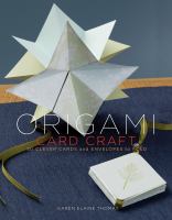Origami card craft : 30 clever cards and envelopes to fold