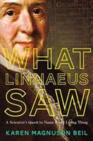 What Linnaeus saw : a scientist's quest to name every living thing