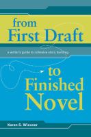 From first draft to finished novel : a writer's guide to cohesive story building