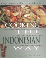 Cooking the Indonesian way : culturally authentic foods including low-fat and vegetarian recipes