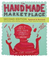 The handmade marketplace : featuring new online strategies and crafter profiles