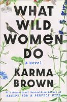 What wild women do : a novel