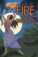 Fire of the Goddess : nine paths to ignite the sacred feminine