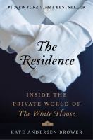 The residence : inside the private world of the White House