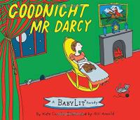 Goodnight Mr. Darcy : a Babylit parody