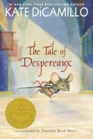 The tale of Despereaux : being the story of a mouse, a princess, some soup, and a spool of thread