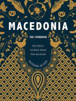 Macedonia : the cookbook : recipes & stories from the Balkans