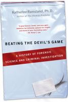 Beating the devil's game : a history of forensic science and criminal investigation