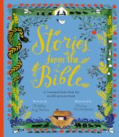 Stories from the Bible : 17 treasured tales from the world's greatest book