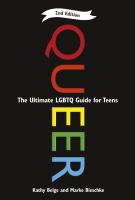 Queer : the ultimate LGBTQ guide for teens