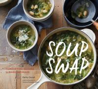Soup swap : comforting recipes to make and share